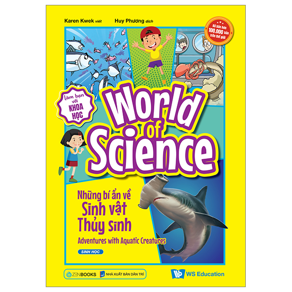 làm bạn với khoa học - world of science - những bí ẩn về sinh vật thủy sinh - adventures with aquatic creatures