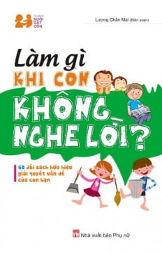 làm gì khi con không nghe lời