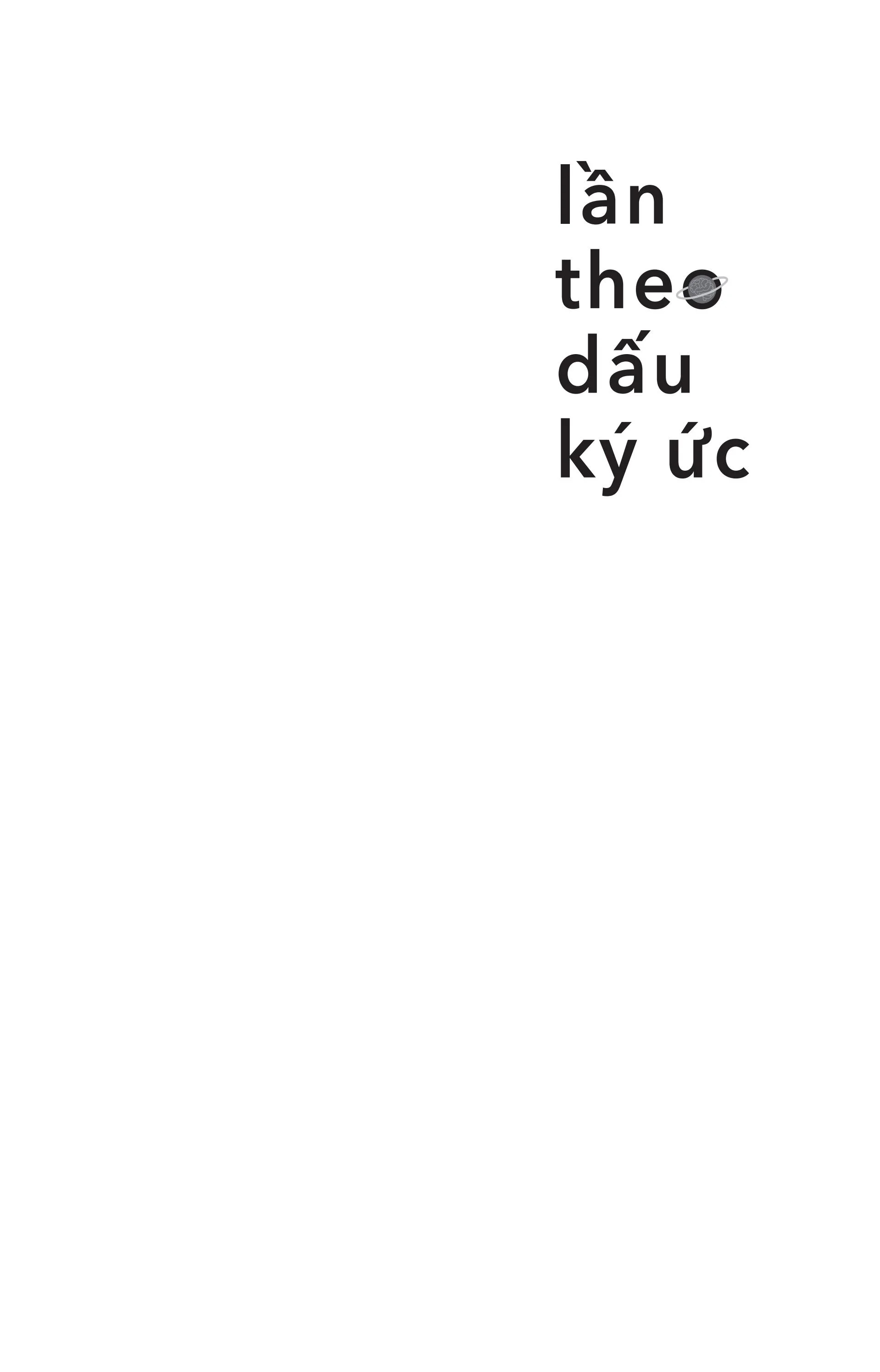 lần theo dấu ký ức - cuộc cách mạng trong ngành khoa học tâm trí - Ảnh 3