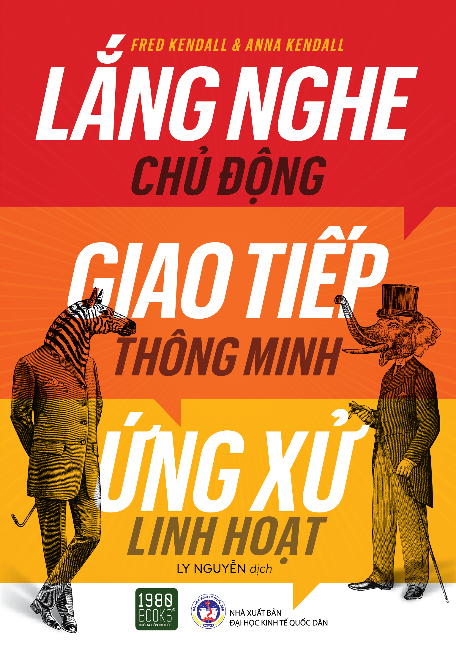 lắng nghe chủ động, giao tiếp thông minh, ứng xử linh hoạt - Ảnh 2