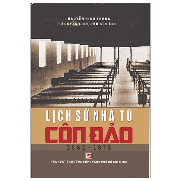 lịch sử nhà tù côn đảo 1862-1975 (tái bản 2019)