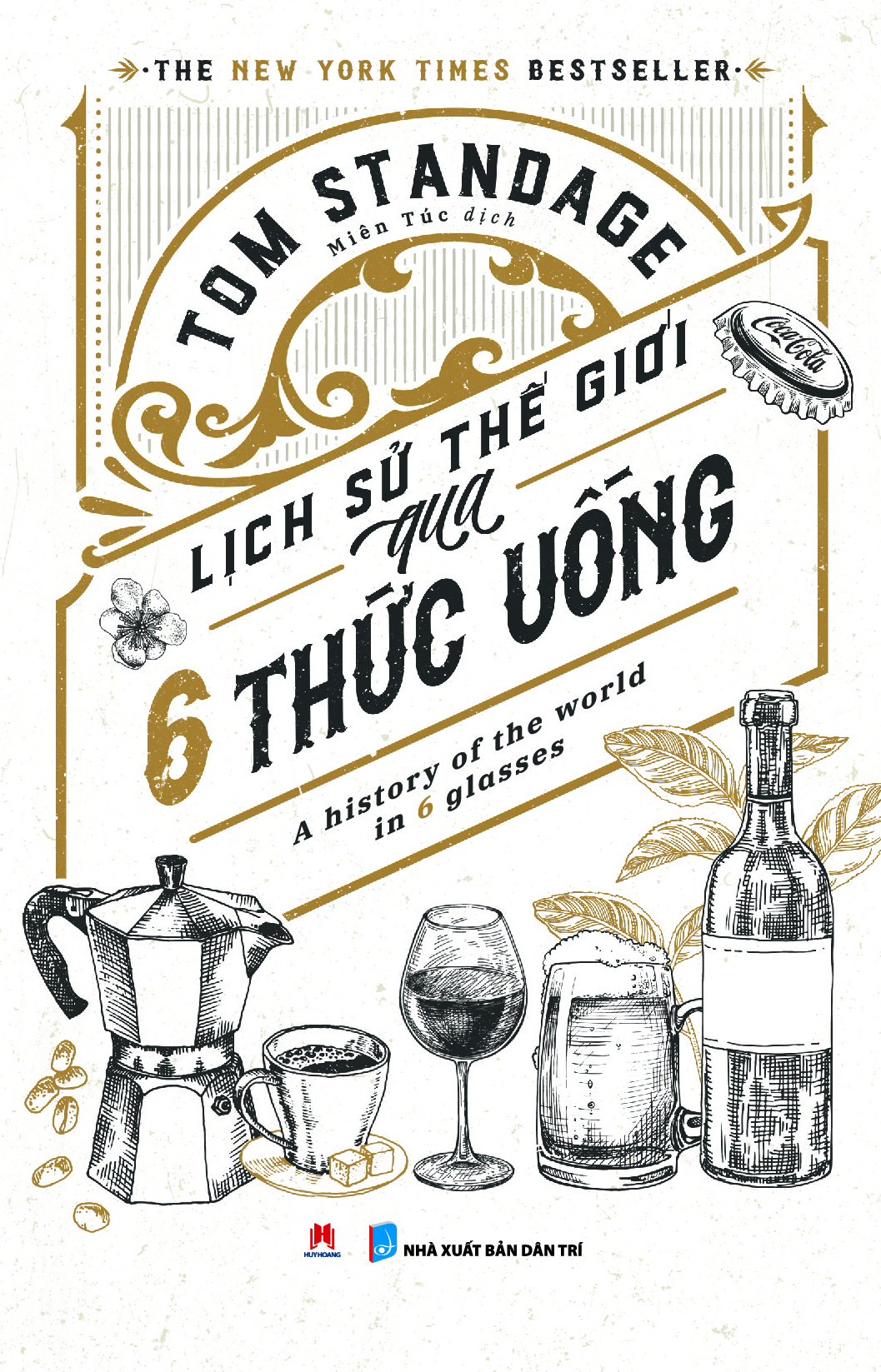 lịch sử thế giới qua 6 thức uống - a history of the world in 6 glasses - Ảnh 3
