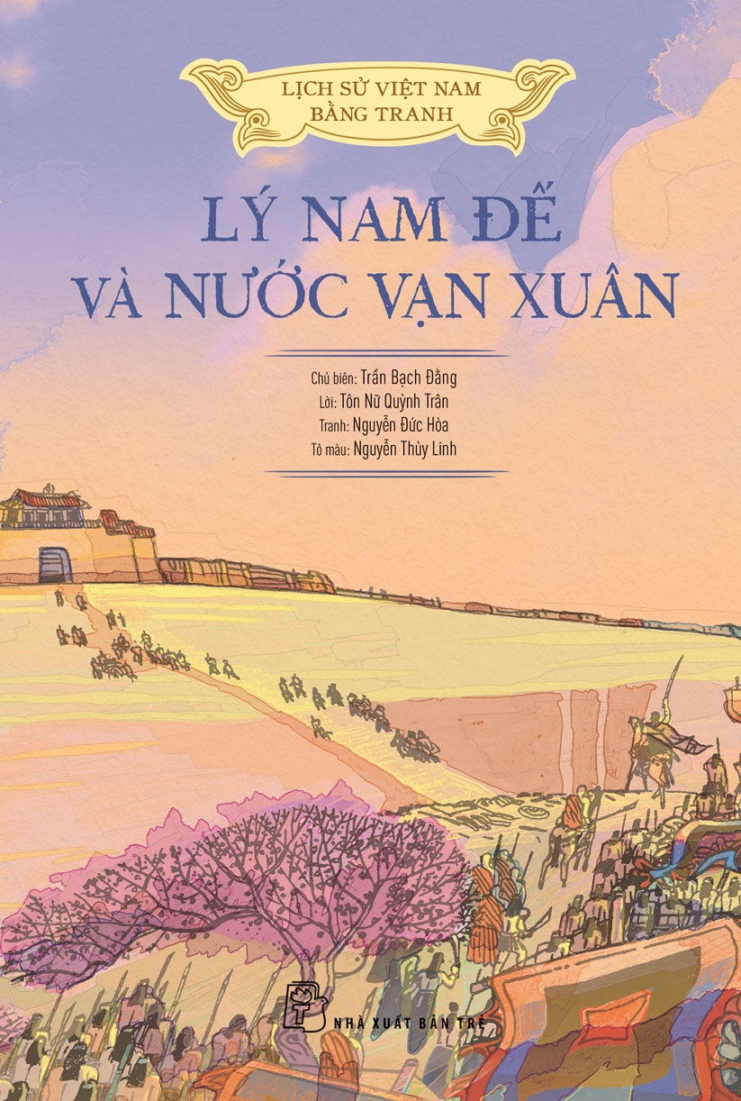 lịch sử việt nam bằng tranh - lý nam đế và nước vạn xuân - bản màu - bìa cứng - Ảnh 2