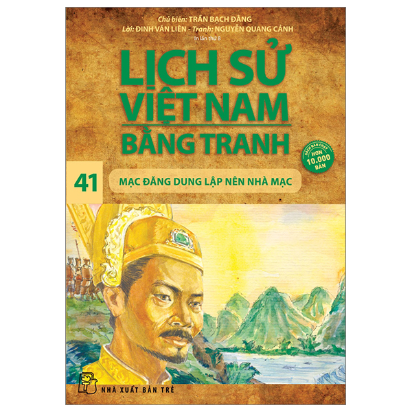 lịch sử việt nam bằng tranh - tập 41 - mạc đăng dung lập nên nhà mạc (tái bản 2024)