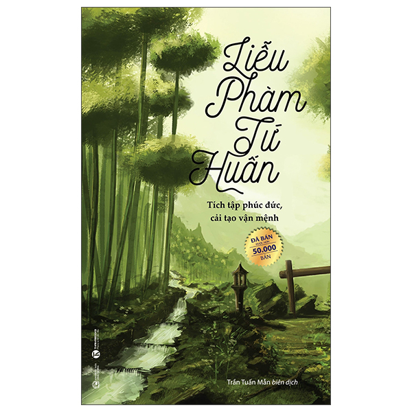 Liễu Phàm Tứ Huấn - Tích Tập Phúc Đức, Cải Tạo Vận Mệnh (Tái Bản 2025)