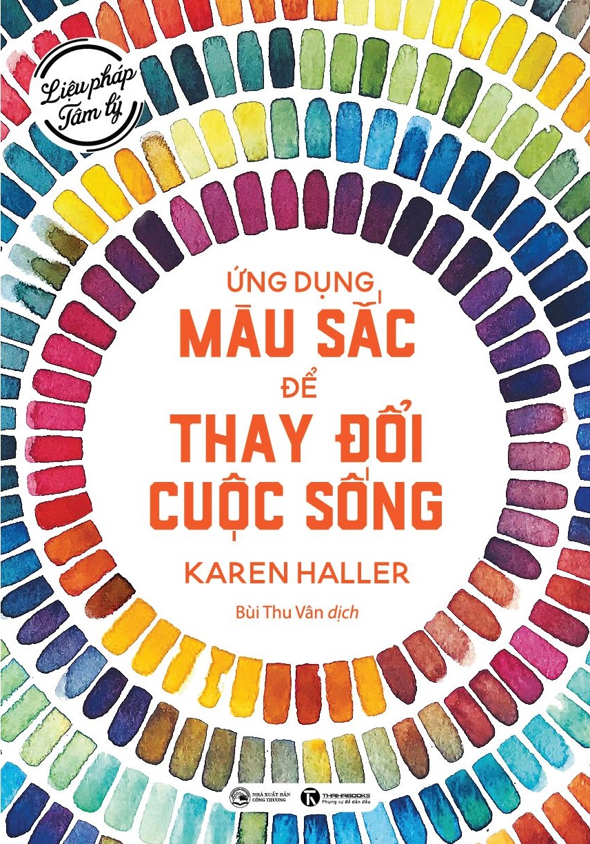 liệu pháp tâm lý - ứng dụng màu sắc để thay đổi cuộc sống (tái bản 2023) - Ảnh 2