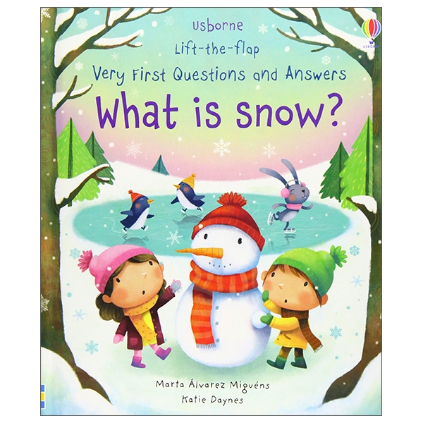 lift-the-flap very first questions and answers: what is snow?