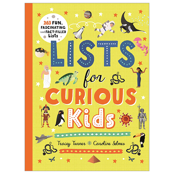 lists for curious kids: 263 fun, fascinating and fact-filled lists