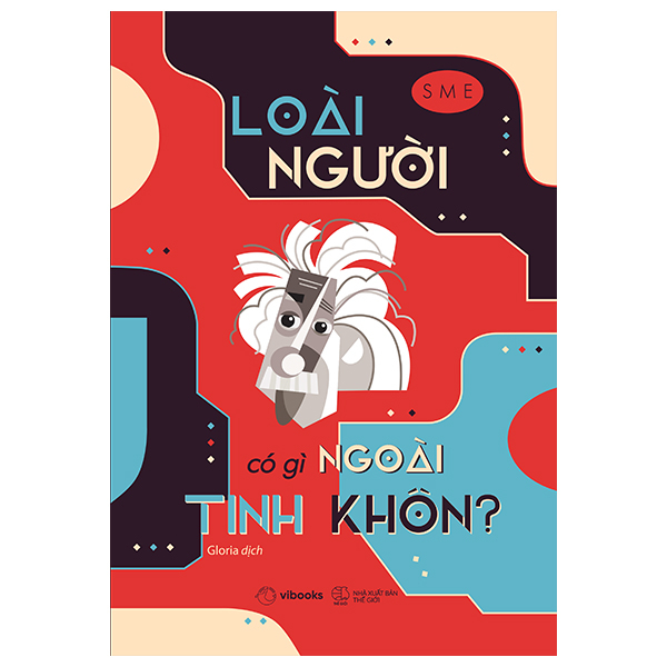 loài người có gì ngoài tinh khôn?