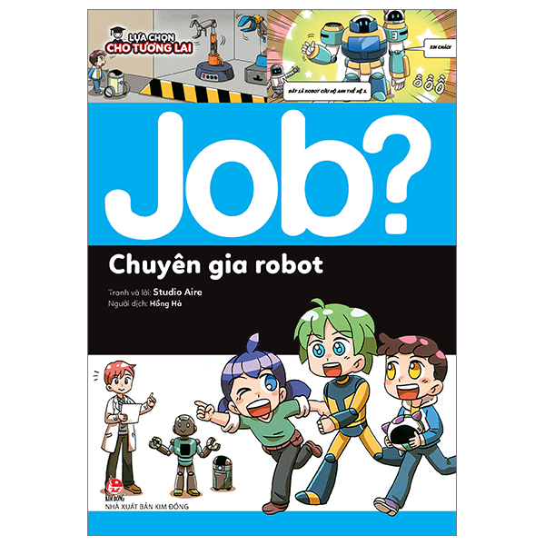 lựa chọn cho tương lai - job? - chuyên gia robot