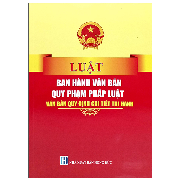 Luat Ban Hanh Cac Van Ban Quy Pham Phap Luat - Van Ban Quy Dinh Chi Tiet Thi Hanh