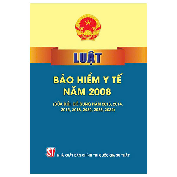 Luat Bao Hiem Y Te Nam 2008 (Sua Doi, Bo Sung Nam 2013, 2014, 2015, 2018, 2020, 2023, 2024)