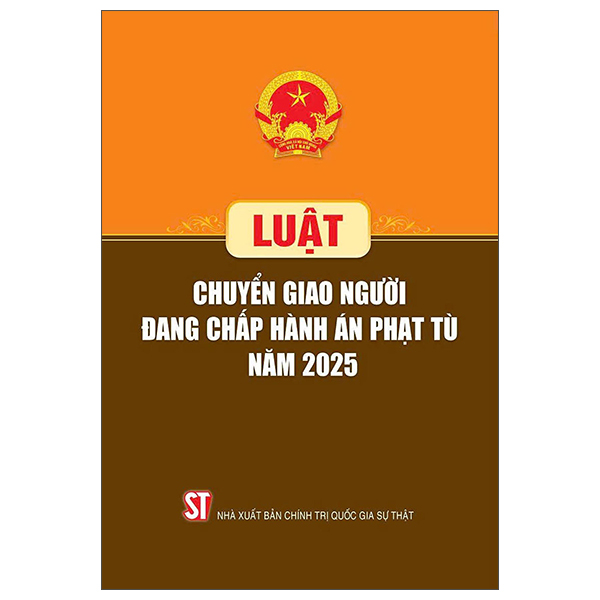Luật Chuyển Giao Người Đang Chấp Hành Án Phạt Tù Năm 2025