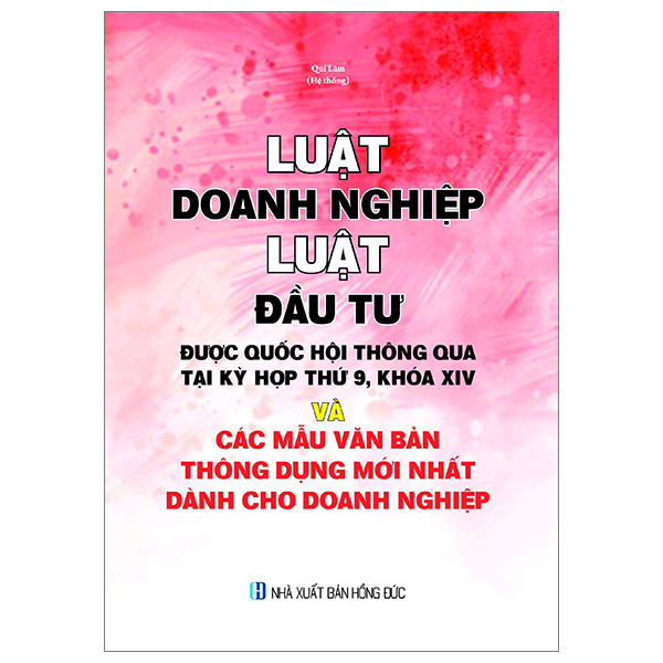 luật doanh nghiệp - luật đầu tư được quốc hội thông qua tại kỳ họp thứ 9 khóa xiv và các mẫu văn bản thông dụng dành cho doanh nghiệp