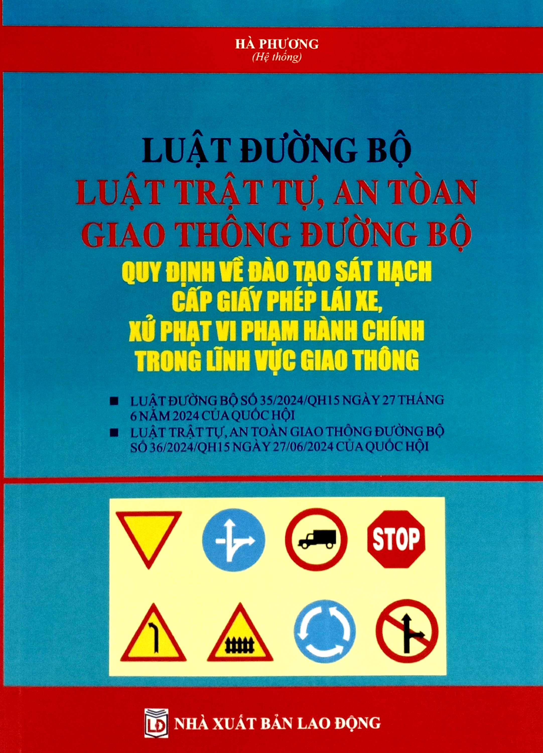 luật đường bộ, luật trật tự, an toàn giao thông đường bộ, quy định về đào tạo sát hạch cấp giấy phép lái xe, xử phạt vi phạm hành chính trong lĩnh vực giao thông - Ảnh 2