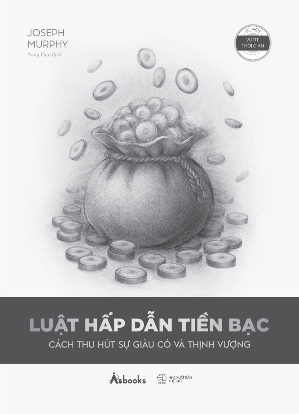 Luật Hấp Dẫn Tiền Bạc - Cách Thu Hút Sự Giàu Có Và Thịnh Vượng - Ảnh 4