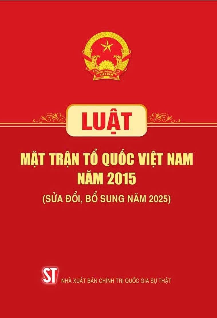 Luật Mặt Trận Tổ Quốc Việt Nam Năm 2015 (Sửa Đổi, Bổ Sung Năm 2025) - Ảnh 2