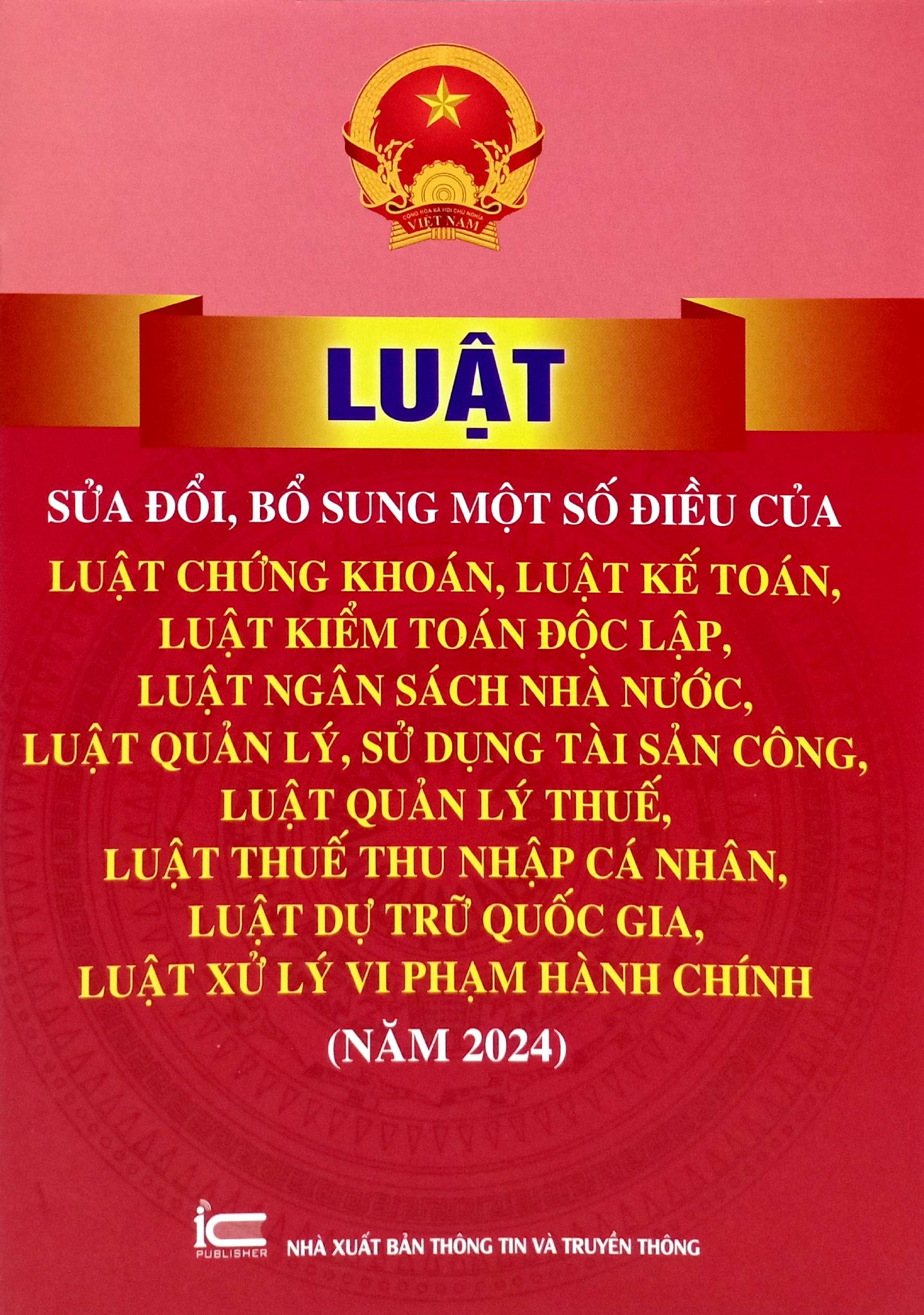 Luat Sua Doi, Bo Sung Mot So Dieu Cua Luat Chung Khoan, Luat Ke Toan, Luat Kiem Toan Doc Lap, Luat Ngan Sach Nha Nuoc, Luat Quan Ly, Su Dung Tai San Cong, Luat Quan Ly Thue, Luat Thue Thu Nhap Ca Nhan, Luat Du Tru Quoc Gia, Luat Xu Ly Vi Pham Hanh Chinh - Ảnh 2