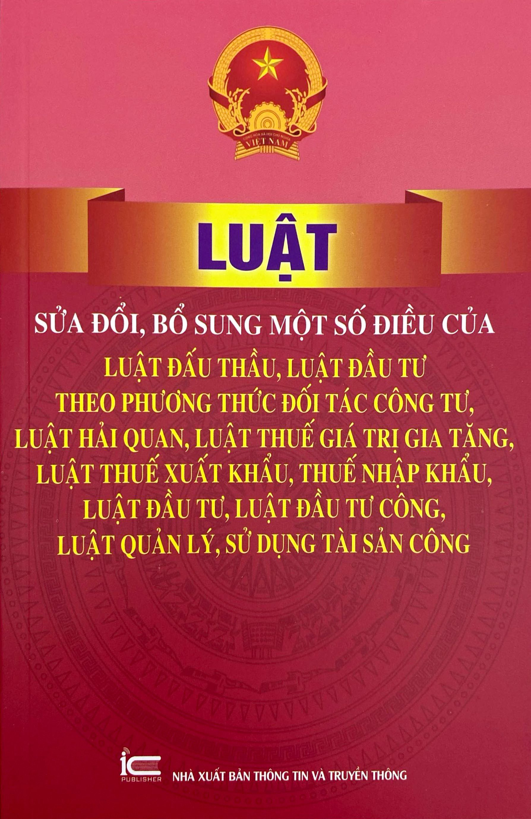 Luật Sửa Đổi, Bổ Sung Một Số Điều Của Luật Đấu Thầu, Luật Đầu Tư Theo Phương Thức Đối Tác Công Tư, Luật Hải Quan, Luật Thuế Giá Trị Gia Tăng, Luật Thuế Xuất Khẩu, Thuế Nhập Khẩu, Luật Đầu Tư, Luật Đầu Tư Công, Luật Quản Lý, Sử Dụng Tài Sản Công