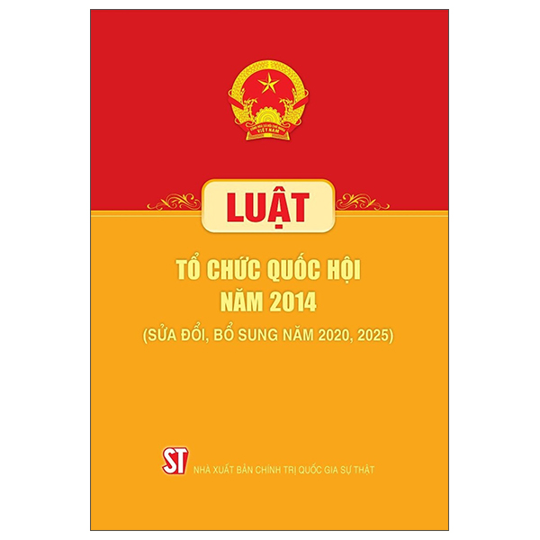 Luật Tổ Chức Quốc Hội Năm 2014 (Sửa Đổi, Bổ Sung Năm 2020, 2025)