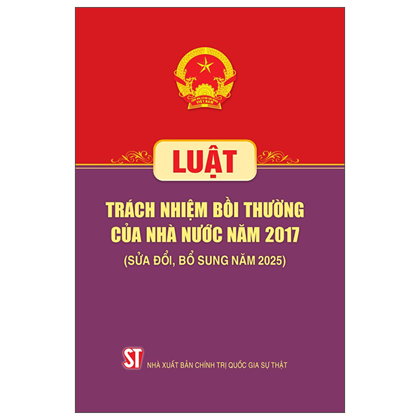 Luật Trách Nhiệm Bồi Thường Của Nhà Nước Năm 2017 (Sửa Đổi, Bổ Sung Năm 2025)