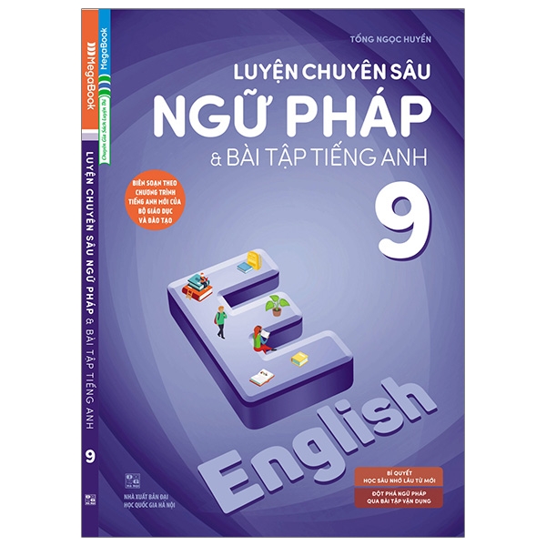 luyện chuyên sâu ngữ pháp và bài tập tiếng anh 9 (chương trình mới)