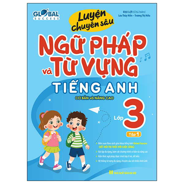 Luyện Chuyên Sâu Ngữ Pháp Và Từ Vựng Tiếng Anh Lớp 9 - Tập 1 (Global Success) (Tái Bản 2026) - Ảnh 10