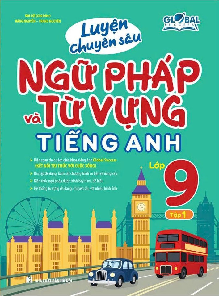 Luyện Chuyên Sâu Ngữ Pháp Và Từ Vựng Tiếng Anh Lớp 9 - Tập 1 (Global Success) (Tái Bản 2026) - Ảnh 2