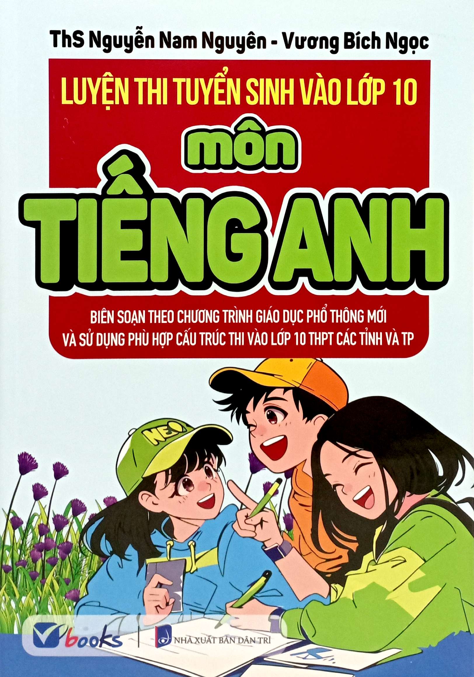 luyện thi tuyển sinh vào lớp 10 - môn tiếng anh - Ảnh 2
