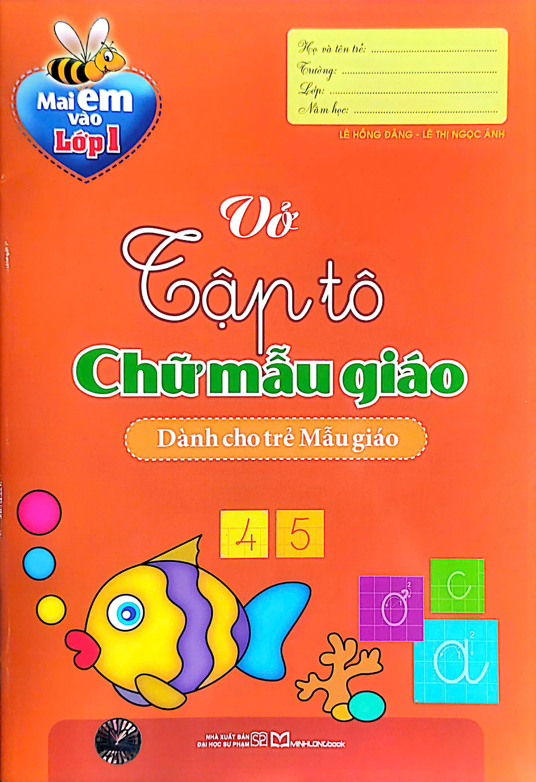 Mai Em Vào Lớp 1 - Vở Tập Tô Chữ Mẫu Giáo (Dành Cho Trẻ 5-6 Tuổi) (Tái Bản 2026) - Ảnh 2