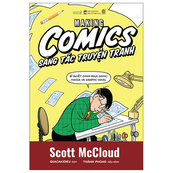Making Comics - Sang Tac Truyen Tranh - Bi Quyet Chinh Phuc Comic, Manga Va Graphic Novel
