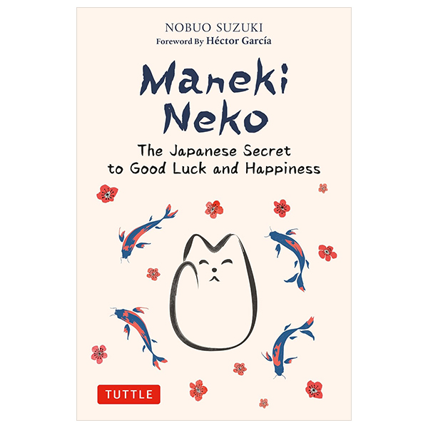 maneki neko: the japanese secret to good luck and happiness