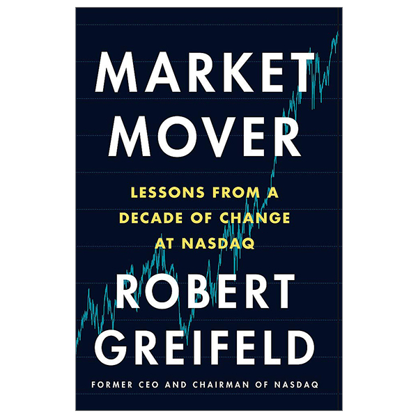 market mover: lessons from a decade of change at nasdaq