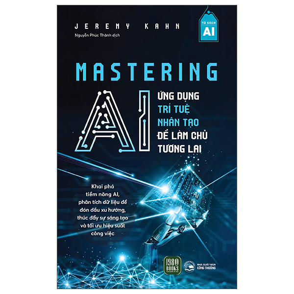 Mastering AI - Ung Dung Tri Tue Nhan Tao De Lam Chu Tuong Lai