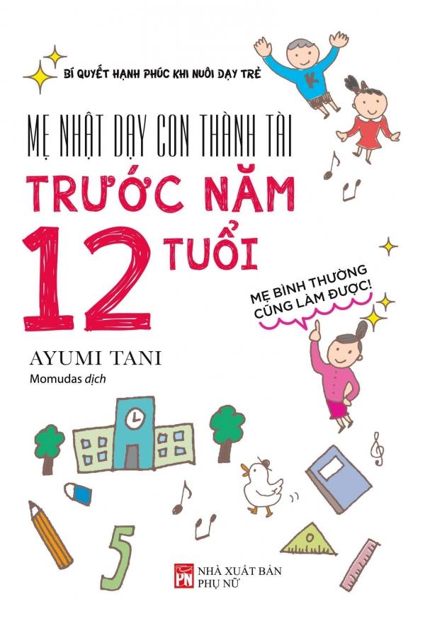 mẹ nhật dạy con thành tài trước năm 12 tuổi - Ảnh 2