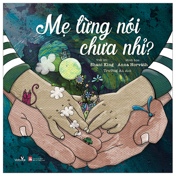 mẹ từng nói chưa nhỉ