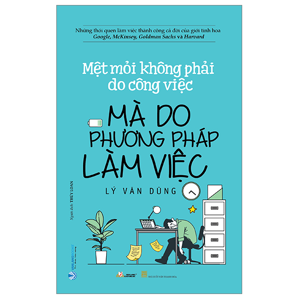 mệt mỏi không phải do công việc mà do phương pháp làm việc