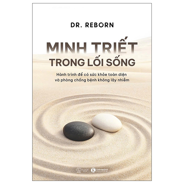 Minh Triết Trong Lối Sống - Hành Trình Để Có Sức Khoẻ Toàn Diện Và Phòng Chống Bệnh Không Lây Nhiễm