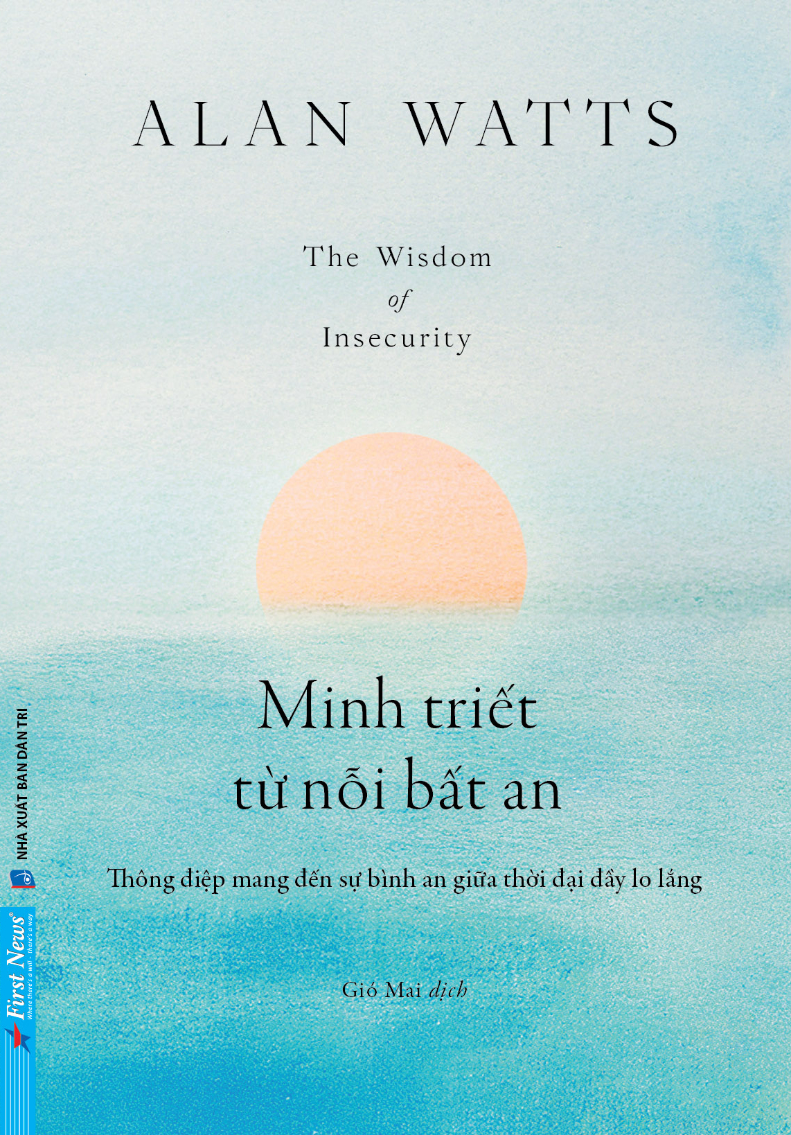 Minh Triết Từ Nỗi Bất An - The Wisdom Of Insecurity - Ảnh 2