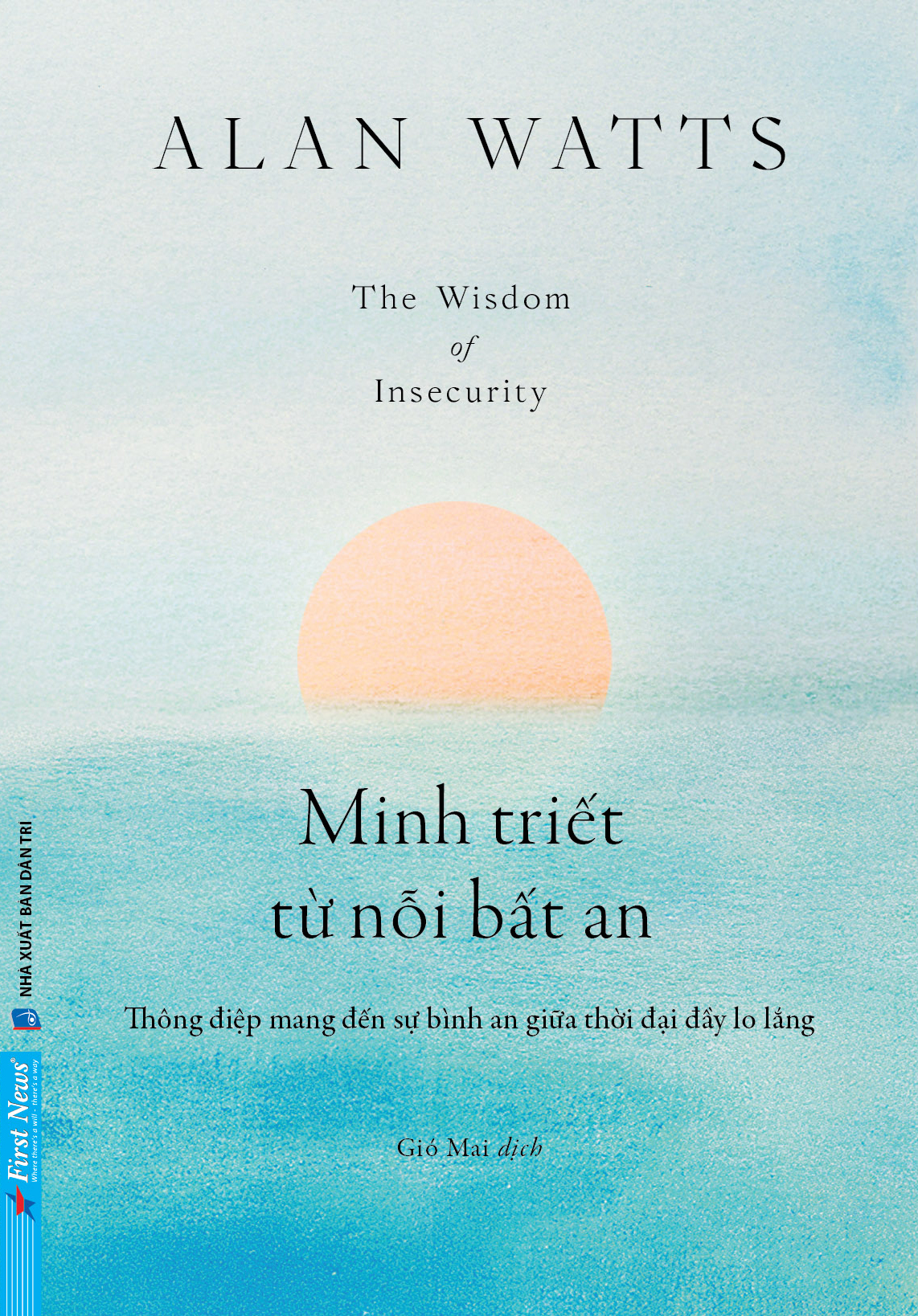 Minh Triết Từ Nỗi Bất An - The Wisdom Of Insecurity - Ảnh 9