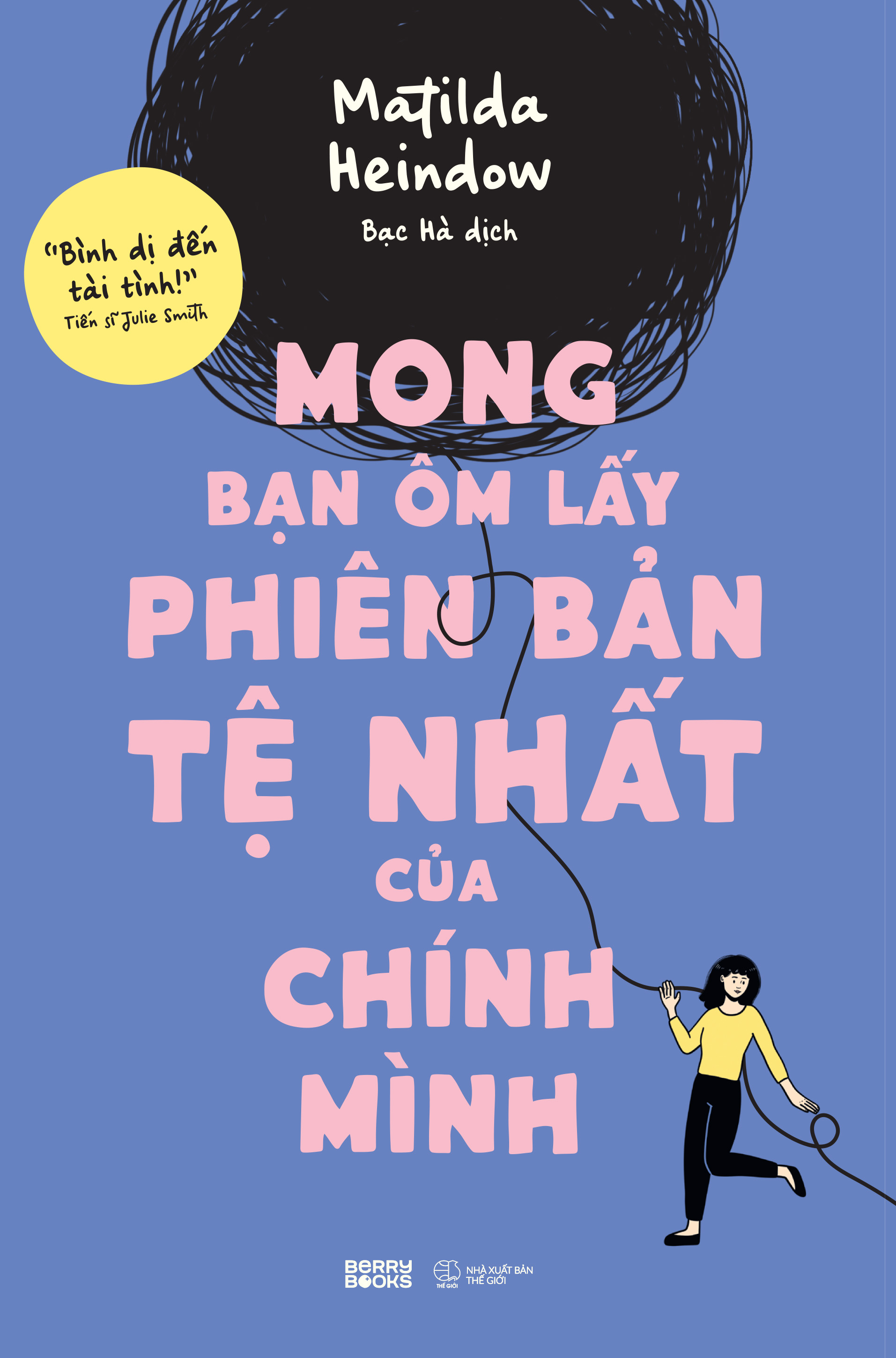 mong bạn ôm lấy phiên bản tệ nhất của chính mình - Ảnh 2