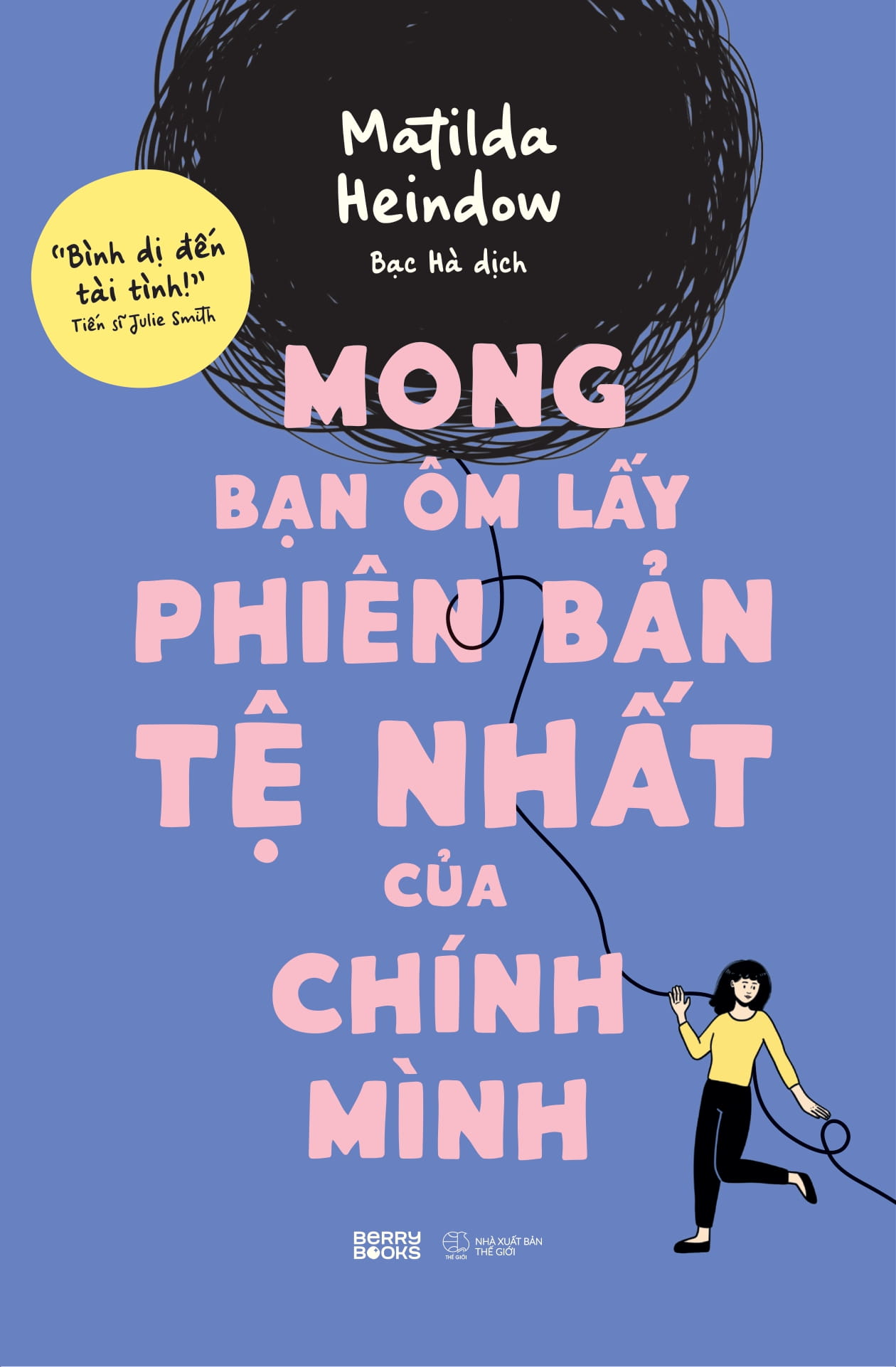 mong bạn ôm lấy phiên bản tệ nhất của chính mình - Ảnh 5