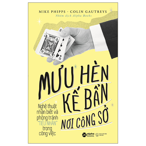 Muu Hen Ke Ban Noi Cong So Nghe Thuat Nhan Biet Va Phong Tranh Tieu Nhan Trong Cong Viec (Tai Ban)