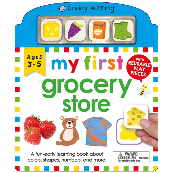 my first play and learn: grocery store : a fun-early learning book about colors, shapes, numbers, and more