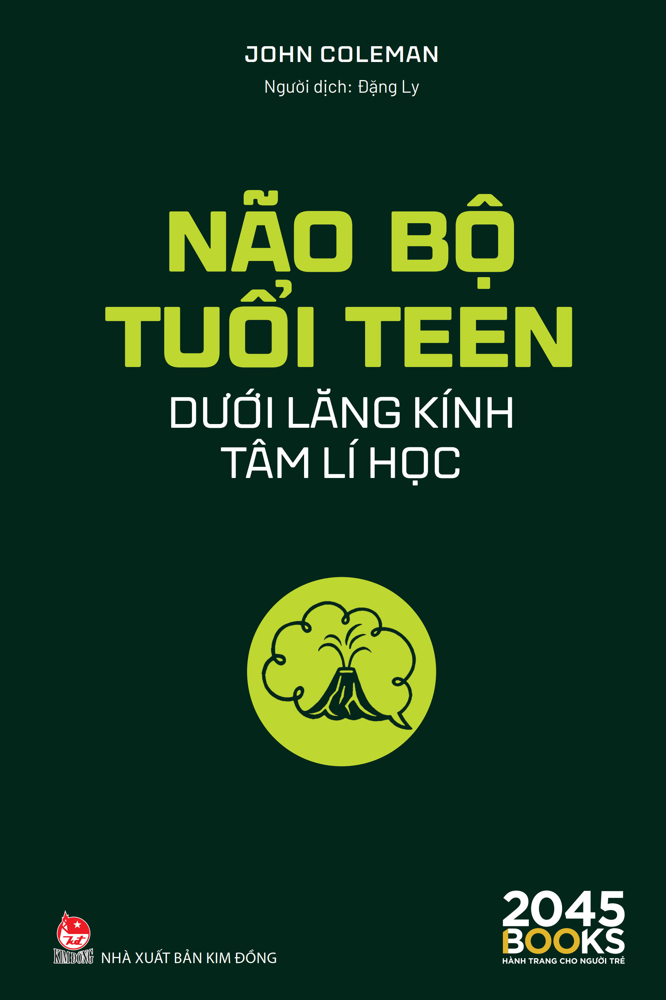 Não Bộ Tuổi Teen Dưới Lăng Kính Tâm Lí Học - Ảnh 2
