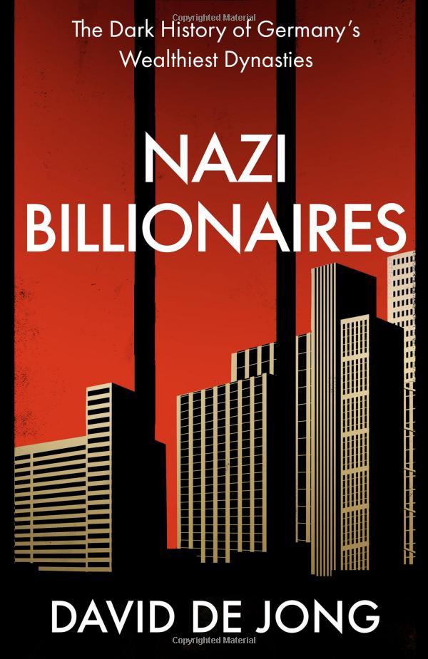 nazi billionaires: the dark history of germanyℹs wealthiest dynasties - Ảnh 2