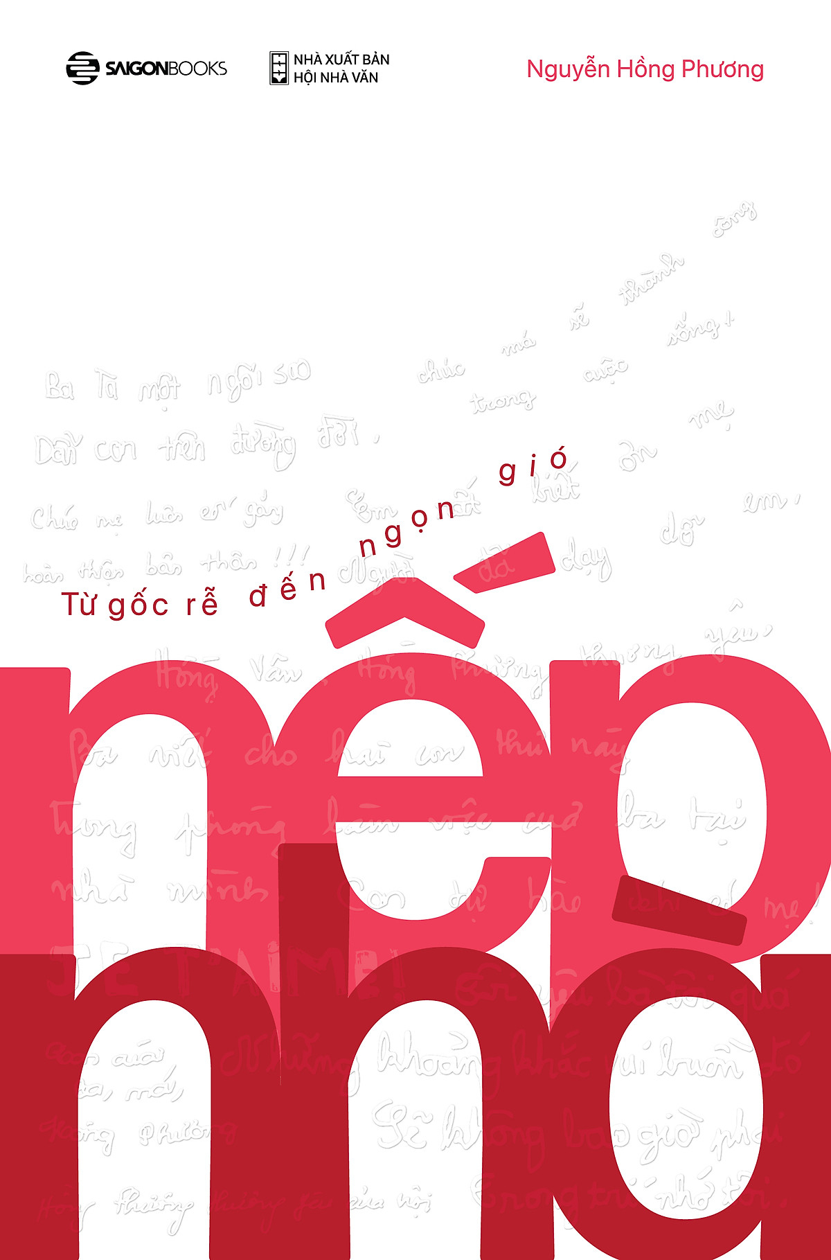 Nếp Nhà - Từ Gốc Rễ Đến Ngọn Gió - Ảnh 2