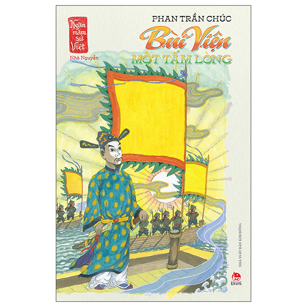 ngàn năm sử việt - nhà nguyễn - bùi viện một tấm lòng