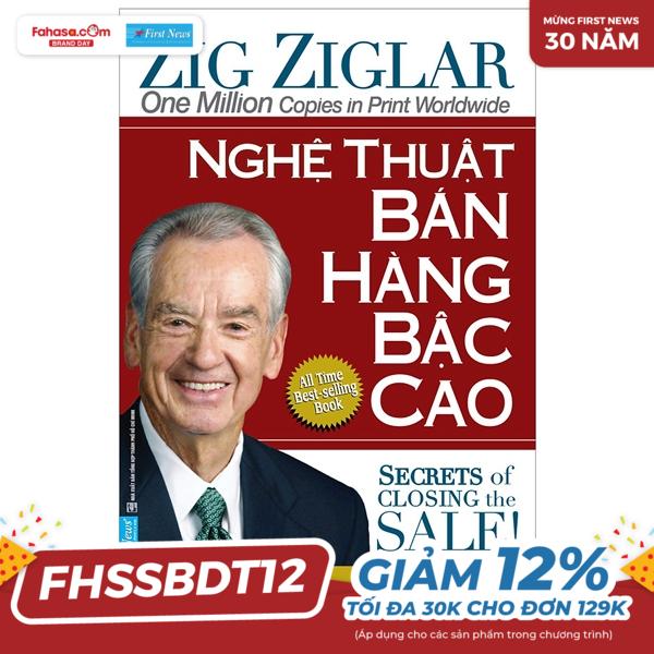 nghệ thuật bán hàng bậc cao - bí quyết chốt deal mọi thời đại (khổ lớn) (tái bản 2021)