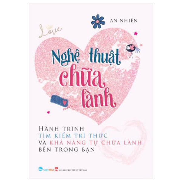 nghệ thuật chữa lành - hành trình tìm kiếm tri thức và khả năng tự chữa lành bên trong bạn